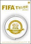 ＦＩＦＡ　フィーヴァー～ＦＩＦＡ創立１００周年記念ＤＶＤ（１９０４～２００４）　Ｖｏｌ．１