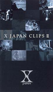 X　JAPAN　CLIPS　2
