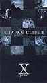X　JAPAN　CLIPS　2