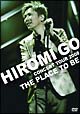 HIROMI　GO　CONCERT　TOUR　2008　“THE　PLACE　TO　BE”