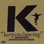 KEEP　ON　DANCING