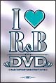 アイ・ラヴR＆B　DVD