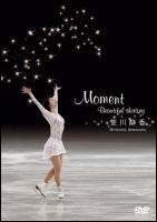 Moment〜Beautiful　skating〜