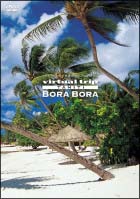 virtual　trip　Tahiti　BORABORA　タヒチ・ボラボラ島
