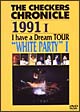 THE　CHECKERS　CHRONICLE　［1990］　I　have　a　Dream　TOUR　“WHITE　PARTY　I”
