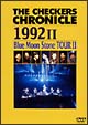 The　CHECKERS　CHRONICLE　［1992］－2　‘Blue　Moon　Stone’　TOUR　2