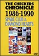 THE　CHECKERS　CHRONICLE【1986－1990】SPADE　CLUB＆DIAMOND　HEARTS