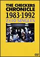 THE　CHECKERS　CHRONICLE　【1983－1992】7×10　SINGLES