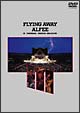 FLYING　AWAY　ALFEE　IN　YOKOHAMA　STADIUM　1984．8．3．　FRI