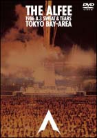 THE　ALFEE　1986　8．3　SWEAT　＆　TEARS　TOKYO　BAY－AREA