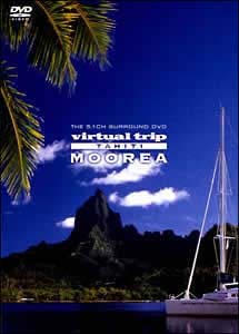 ｖｉｒｔｕａｌ　ｔｒｉｐ　Ｔａｈｉｔｉ　ＭＯＯＲＥＡ　タヒチ・モーレア島