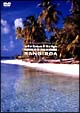 virtual　trip　Tahiti　RANGIROA　タヒチ・ランギロア島