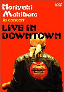 Noriyuki　Makihara　in　concert　”LIVE　IN　DOWNTOWN”