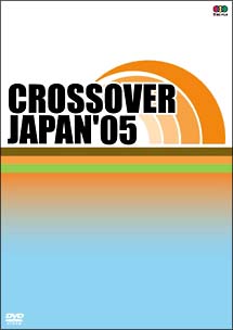 ＣＲＯＳＳＯＶＥＲ　ＪＡＰＡＮ　‘０５