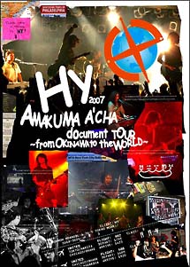 HY　2007　AMAKURA　A’CHA　document　TOUR　〜from　OKINAWA　to　the　WORLD〜