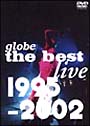 globe　the　best　live　1995－2002
