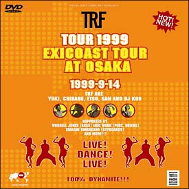 TRF　TOUR　1999　exicoast　tour　at　OSAKA