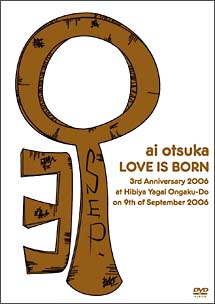 【LOVE　IS　BORN】〜3rd　Anniversary　2006〜　at　Hibiya　Yagai　Ongaku－do