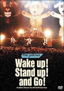 Wake　up！　Stand　up！and　Go！　the　pillows　Wake　Up！Tour　2007・10・08＠Zepp　tokyo