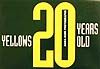 Yellows 20 years old
