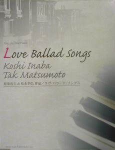 稲葉浩志&松本孝弘作品/ラヴ・バラード・ソングス