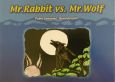 Mr．Rabbit　vs．Mr．Wolf