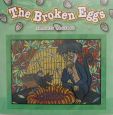 The　broken　eggs