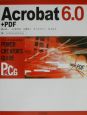Acrobat　6．0＋PDFパワー・クリエイターズ・ガイド
