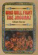 Who　will　fight　the　jaguar？