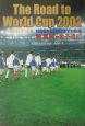The　road　to　World　Cup　2002