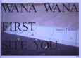 Wana　wana　first　site　you