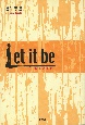 Let　it　be