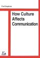 How　culture　affects　communicat
