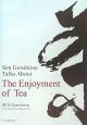 Sen　Genshitsu　Talks　About　The　Enjoyment　of　Tea
