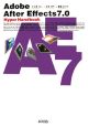Adobe　After　Effects7．0　Hyper　Handbook