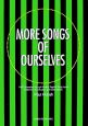 MORE　SONGS　OF　OURSELVES