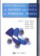 SPHYGMOLOGIC　STUDY　OF　MOTHER　AND　FETUS　IN　PERINATAL　PERIOD