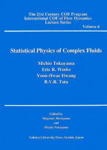 Statistical Physics of Complex Fluids The 21st Century COE Program International COE of Flow Dynamic