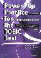 Power－Up　Practice　for　the　TOEIC　Test＜改訂版＞