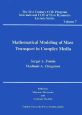 Mathematical　Modeling　of　Mass　Transport　in　Complex　Media　21世紀COE「流動ダイナミクス国際研究教育拠点」レクチャーシリーズ7