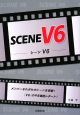 SCENE　V6