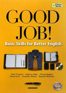 Ｇｏｏｄ　Ｊｏｂ！　Ｂａｓｉｃ　Ｓｋｉｌｌｓ　ｆｏｒ　Ｂｅｔｔｅｒ　Ｅｎｇｌｉｓｈ