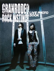 ＲＯＣＫ　ＩＮＳＴＩＮＣＴ／ＧＲＡＮＲＯＤＥＯ　Ｔｏｕｒ写真集