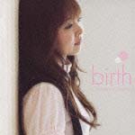 ｂｉｒｔｈ～誕生