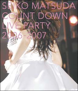 SEIKO　MATSUDA　COUNT　DOWN　LIVE　PARTY　2006－2007