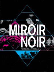 MIROIR　NOIR－NEON　BIBLE　ARCHIVES