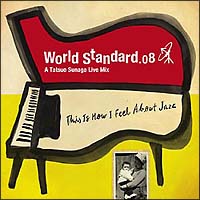 Ｗｏｒｌｄ　Ｓｔａｎｄａｒｄ．０８－Ａ　Ｔａｔｓｕｏ　Ｓｕｎａｇａ　Ｌｉｖｅ　Ｍｉｘ－