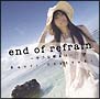 end　of　refrain　〜小さな始まり〜(DVD付)