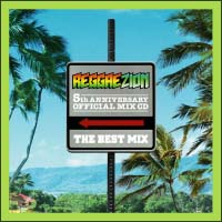 Reggae Zion 5th Anniversary “THE BEST MIX” Mixed by Banty Foot