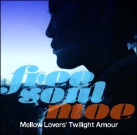 Free Soul Moe/Mellow Lovers’s Twilight Amour